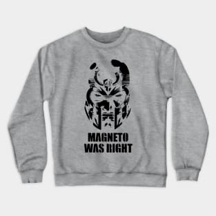 Magneto was Right Crewneck Sweatshirt